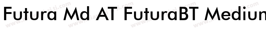 Futura Md AT FuturaBT MediumMedium字体转换